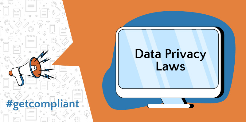 #getcompliant Data Privacy Laws