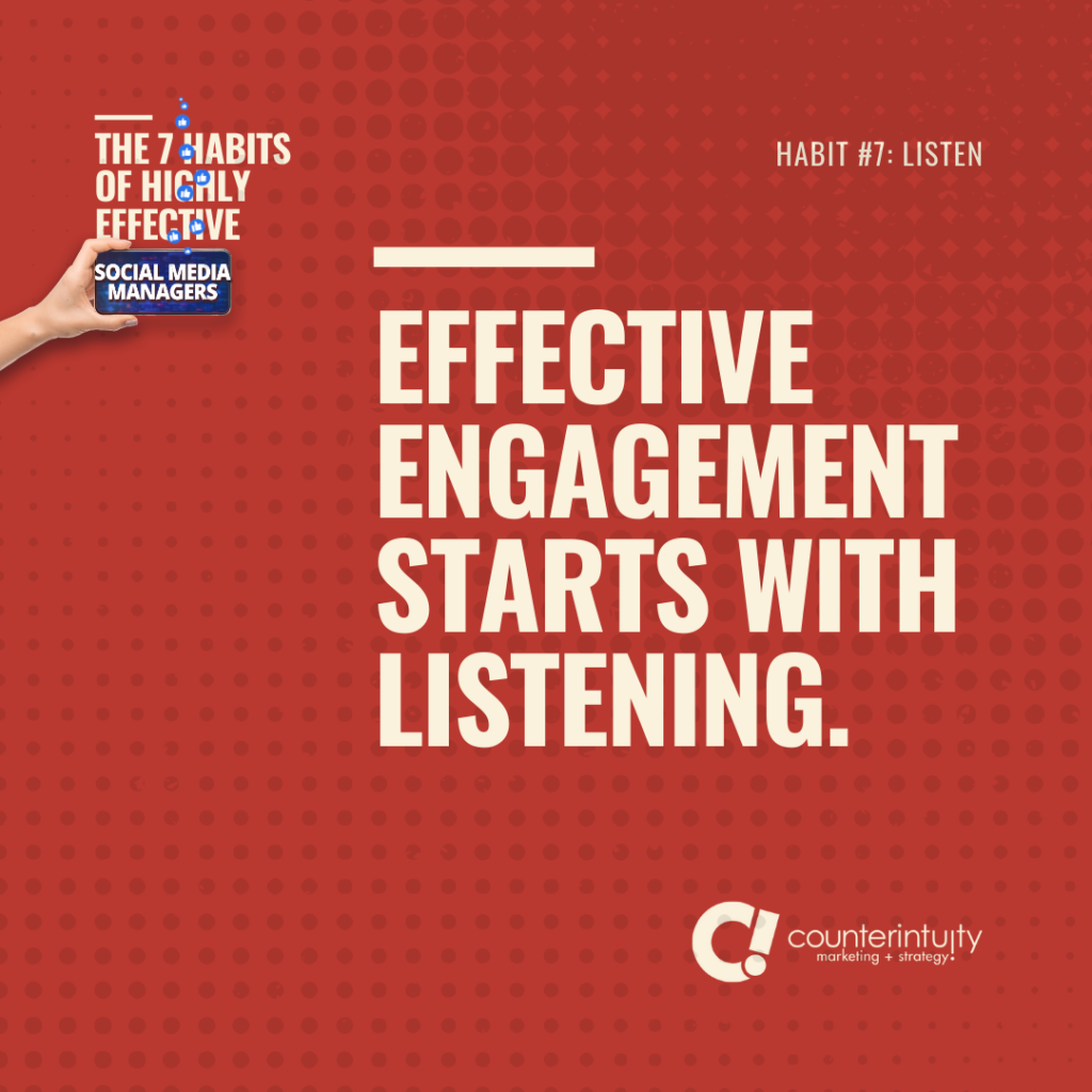 Habit #7: Listen.